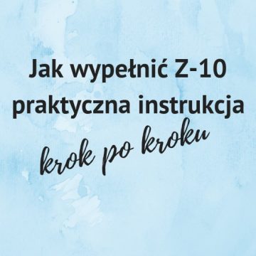 Jak wypełnić sprawozdanie o&nbsp;warunkach pracy Z-10